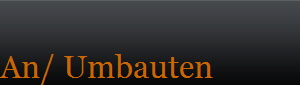 An/ Umbauten